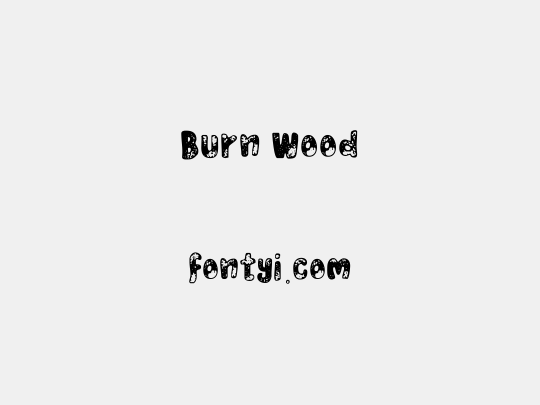 Burn Wood