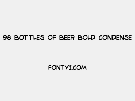 98 Bottles of Beer Bold Condensed