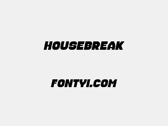 Housebreak