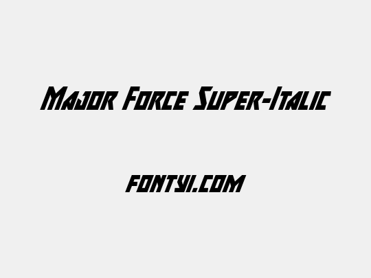 Major Force Super-Italic