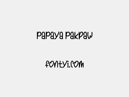 PaPaya Pakpaw