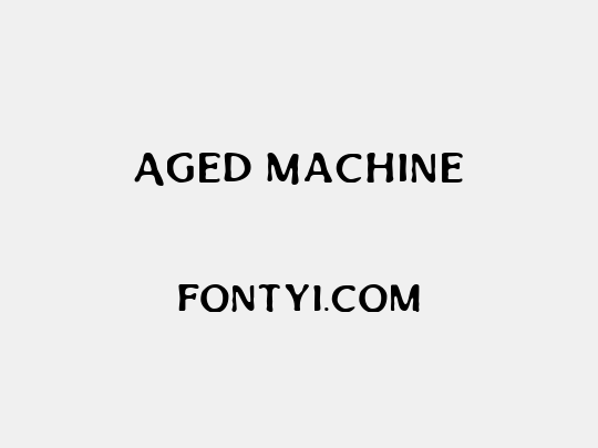 Aged Machine