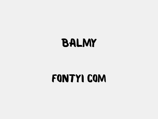 Balmy
