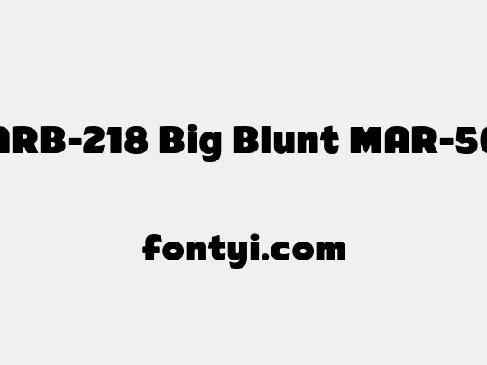 ARB-218 Big Blunt MAR-50