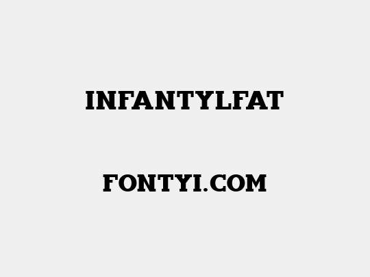 InfantylFat