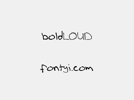 boldLOUD
