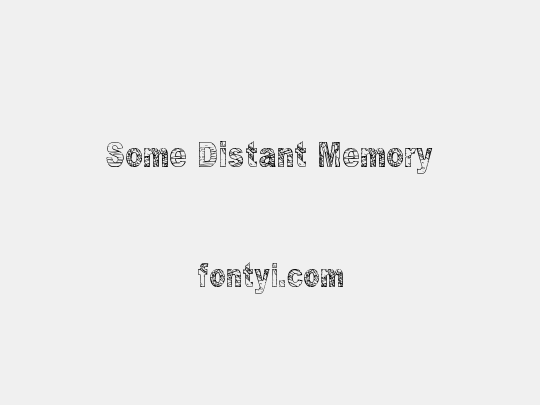 Some Distant Memory