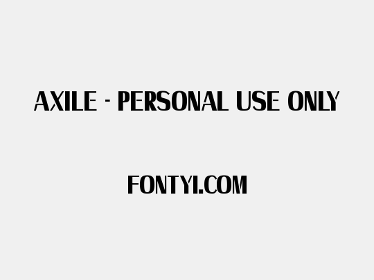 Axile - Personal Use Only