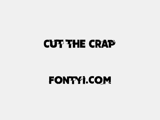 Cut the crap