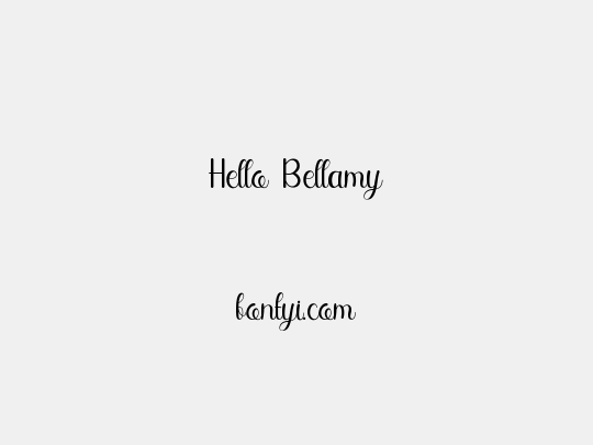 Hello Bellamy