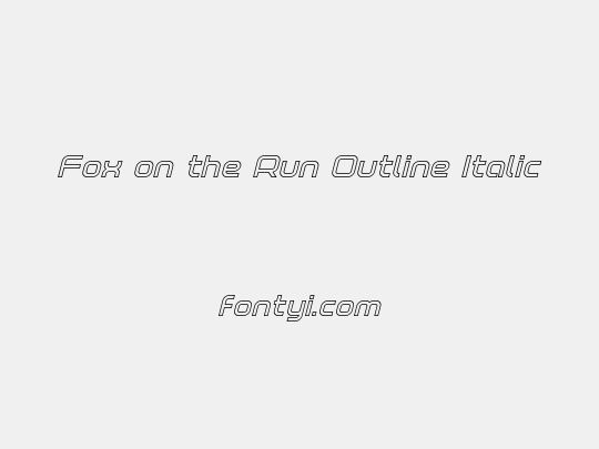 Fox on the Run Outline Italic