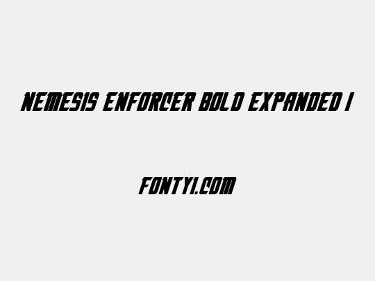Nemesis Enforcer Bold Expanded Italic