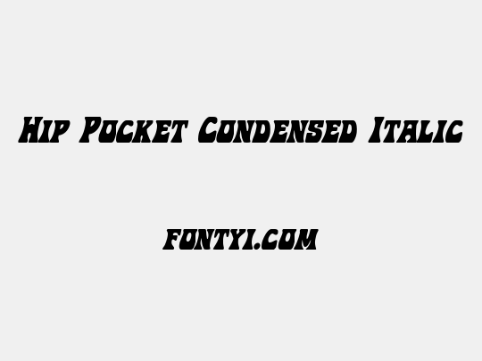 Hip Pocket Condensed Italic
