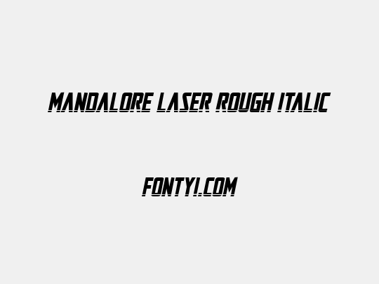 Mandalore Laser Rough Italic