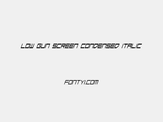 Low Gun Screen Condensed Italic