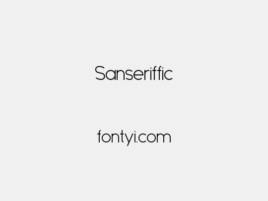 Sanseriffic