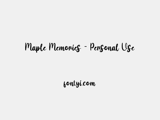 Maple Memories - Personal Use