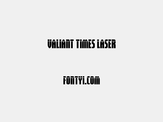 Valiant Times Laser