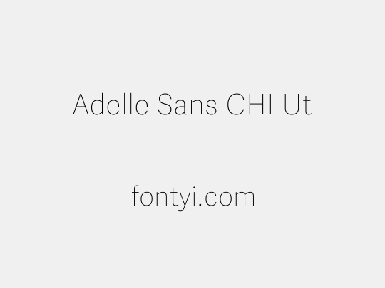 Adelle Sans CHI Ut