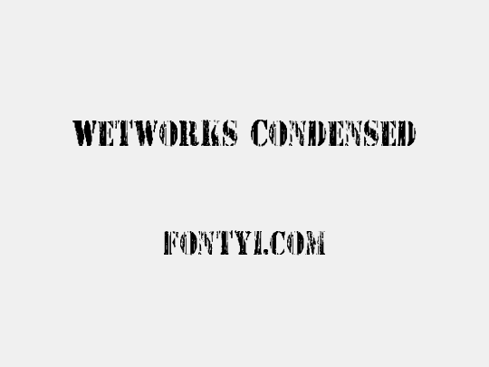 Wetworks Condensed