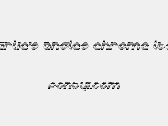 Charlie's Angles Chrome Italic