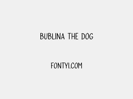 Bublina the Dog