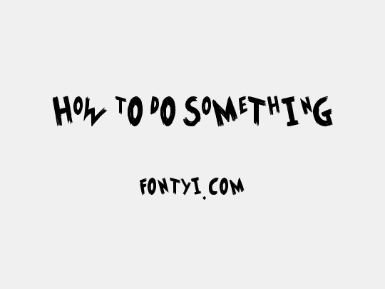 HoW tO dO SoMeThInG