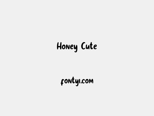 Honey Cute