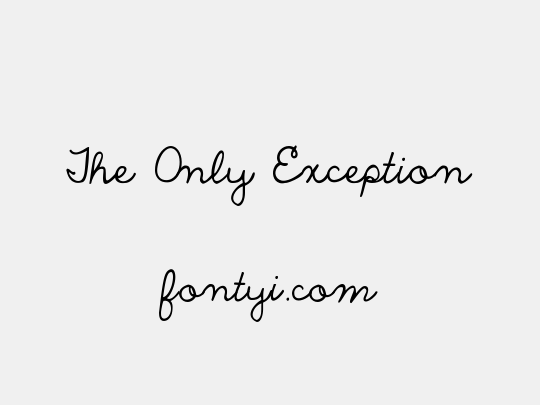 The Only Exception