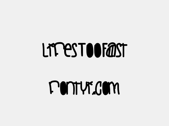 LifesTooFast