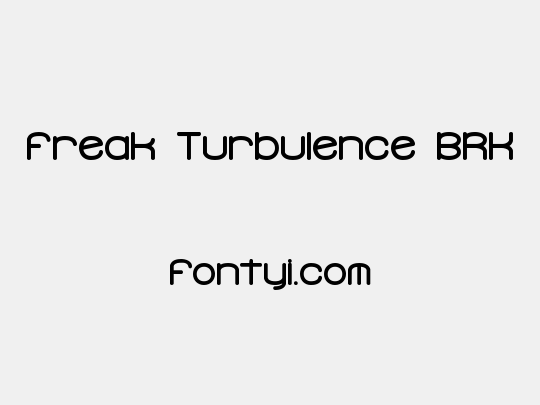 Freak Turbulence BRK