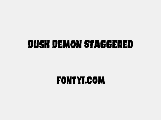 Dusk Demon Staggered