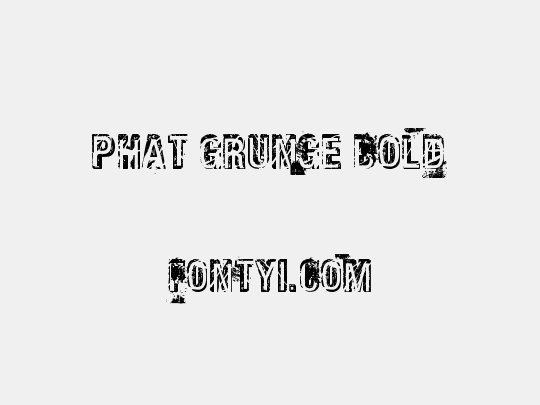 Phat Grunge Bold