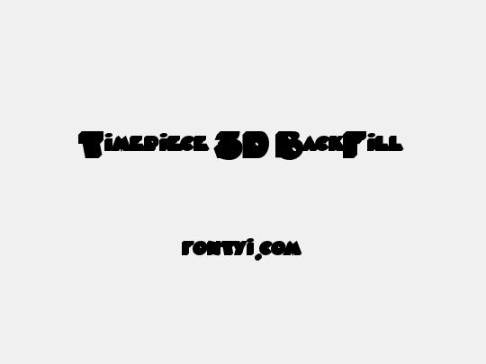 Timepiece 3D BackFill