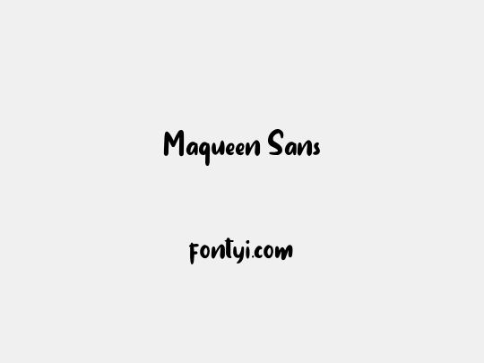 Maqueen Sans
