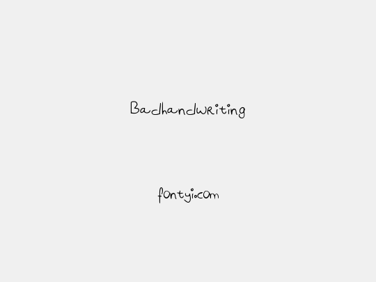 Badhandwriting