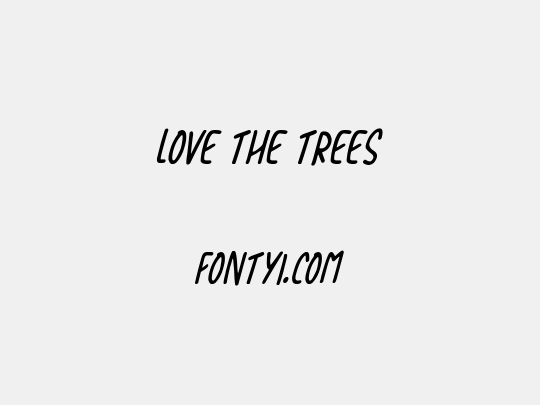 Love The Trees