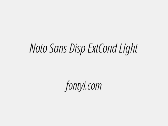 Noto Sans Disp ExtCond Light