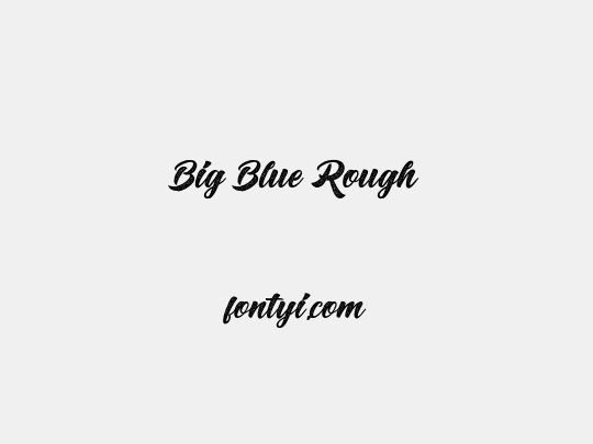 Big Blue Rough