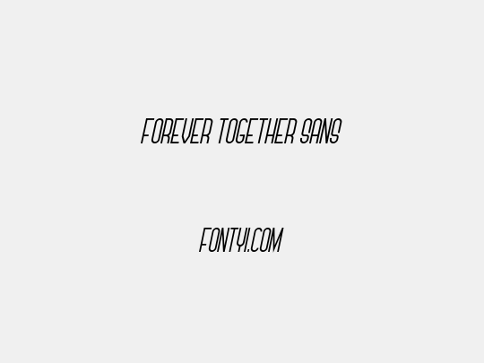 Forever Together Sans