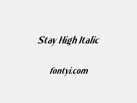 Stay High Italic