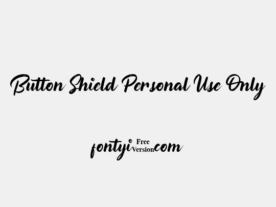 Button Shield Personal Use Only