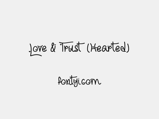 Love & Trust (Hearted)