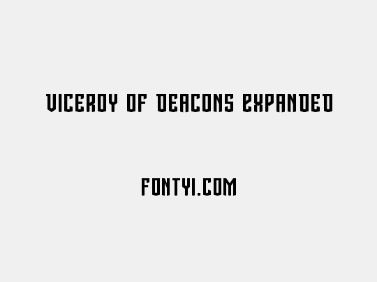 Viceroy of Deacons Expanded