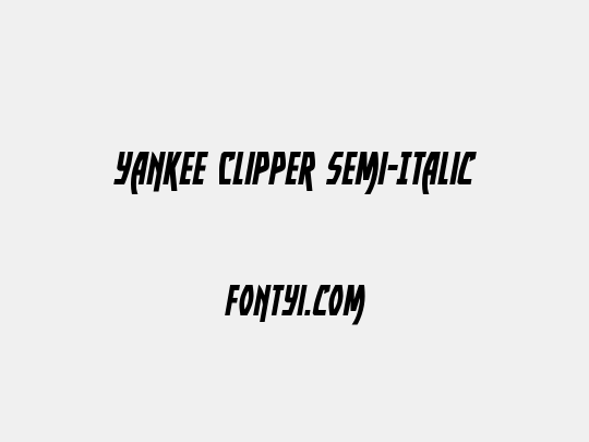 Yankee Clipper Semi-Italic