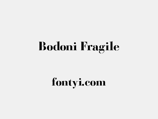 Bodoni Fragile