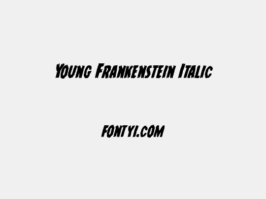 Young Frankenstein Italic