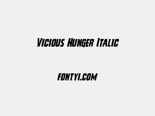 Vicious Hunger Italic