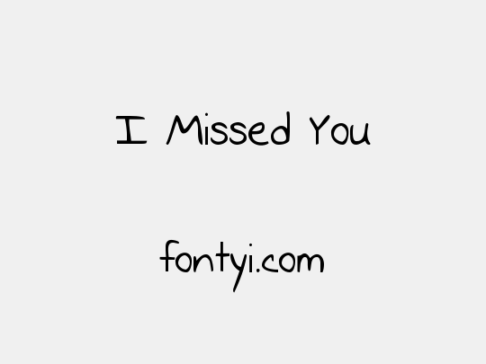 I Missed You