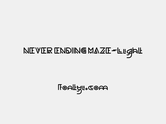 NEVER ENDING MAZE-Light